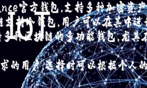 以下是一些比较知名的外国加密钱包软件的名称，供您参考：

1. **Exodus** - 一个用户友好的桌面和移动钱包，支持多种加密货币。
2. **Electrum** - 以比特币为主的轻钱包，注重安全性与速度。
3. **Blockchain Wallet** - 是早期的比特币钱包之一，界面简单易用。
4. **Coinbase Wallet** - 附属于Coinbase交易所，支持多种加密资产的存储。
5. **Trezor** - 最著名的硬件钱包之一，提供高度的安全性。
6. **Ledger Live** - Ledger系列硬件钱包的配套软件，支持众多加密币。
7. **Mycelium** - 专注于比特币的移动钱包，提供许多先进功能。
8. **Trust Wallet** - Binance官方钱包，支持多种加密资产和去中心化应用。
9. **Atomic Wallet** - 多链支持冷钱包，用户可以在其中进行交换和交易。
10. **Math Wallet** - 支持多种区块链的多功能钱包，尤其在DeFi领域受到青睐。

这些钱包各有特点，适合不同需求的用户，选择时可以根据个人的使用习惯与安全需求进行评估。