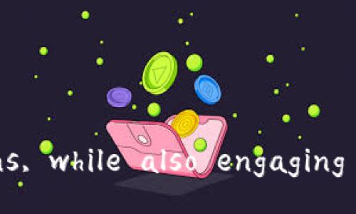 Fimilar actions, while also engaging the audience.